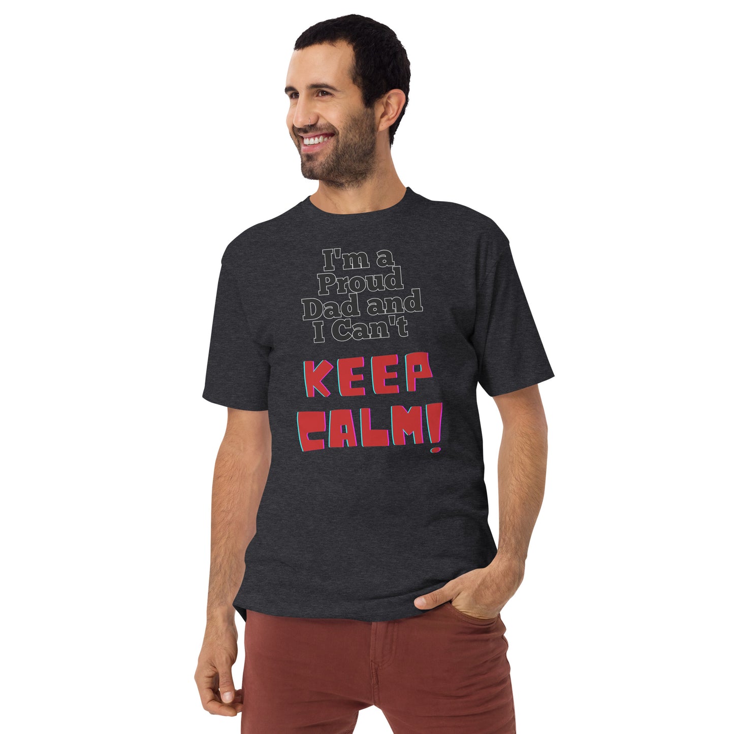 I'm a Proud Dad and I Can't Keep Calm, Men’s premium heavyweight tee