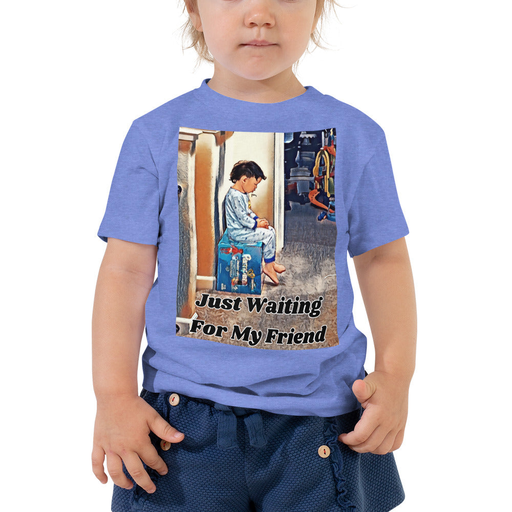 Just Waiting For My Friend, Toddler Short Sleeve Tee