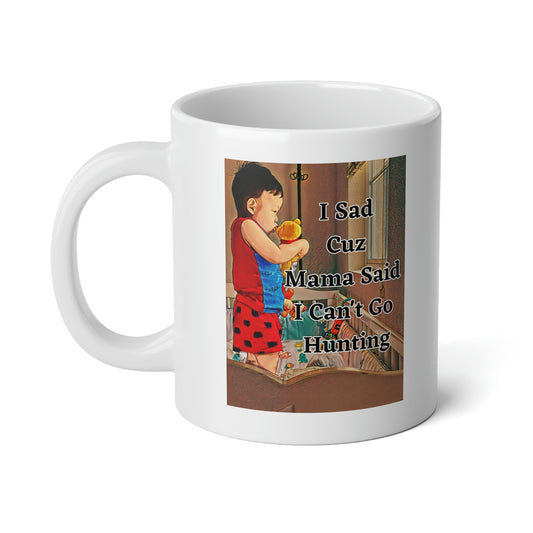 Connor Sad, No Hunting, Jumbo Mug, 20oz