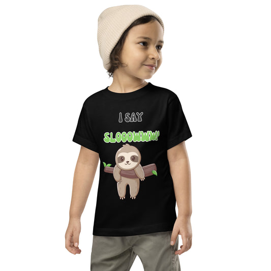 I Say Slow,Toddler Short Sleeve Tee